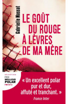 Le gout du rouge a levres de ma mere