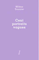 Cent portraits vagues