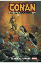 Conan le barbare t01: vie et mort de conan