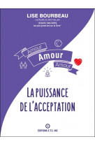 Amour - amour - amour - la puissance de l'acceptation