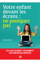 Votre enfant devant les écrans : ne paniquez pas