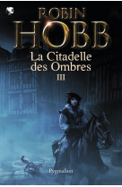 L'assassin royal - la citadelle des ombres