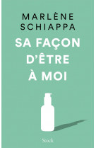 Sa façon d'être à moi