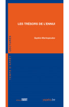 Les trésors de l'ennui