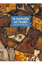 Le tumulte et l'oubli