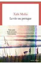 La vie ou presque