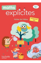 Maths explicites ce1 - fichier élève - edition 2020