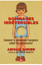 Dommages irréversibles - comment le phénomène transgenre séduit les adolescentes