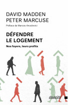 Défendre le logement - nos foyers, leurs profits