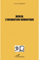 Merlin, l'enchanteur romantique