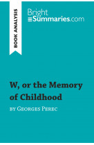 W, or the memory of childhood by georges perec (book analysis)