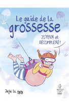 Le guide de la grossesse joyeux et décomplexé