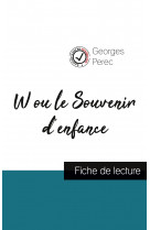 W ou le souvenir d'enfance de georges perec (fiche de lecture et analyse complète de l'oeuvre)