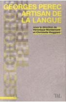 Georges perec artisan de la langue