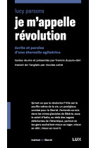 Je m'appelle révolution - écrits et paroles d’une éternelle