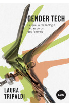 Gender tech - ce que la technologie fait au corps des femmes