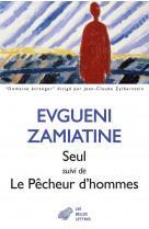 Seul suivi de le pêcheur d'hommes