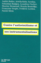 Contre l'antisémitisme et ses instrumentalisations