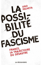 La possibilité du fascisme