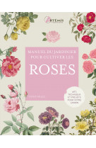 Roses - manuel du jardinier