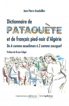 Dictionnaire de pataouète et de français pied-noir d'algérie