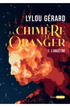 La chimère et l'oranger - tome 1 l'ancêtre