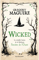 Wicked : la véritable histoire de la méchante sorcière de l'ouest