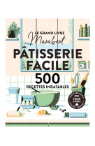 Le grand livre marabout - pâtisserie facile