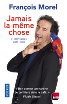 Jamais la même chose