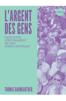 L'argent des gens - tentative d'épuisement de notre porte-mo