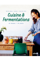 Cuisine & fermentations - 40 bocaux / 40 plats