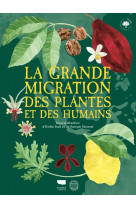 La grande migration des plantes et des humains