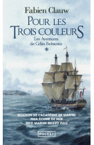 Les aventures de gilles belmonte - tome 1 pour les trois couleurs