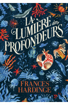 La lumière des profondeurs