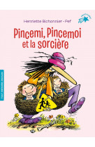 Pincemi, pincemoi et la sorcière