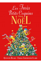 Les trois petits coquins fêtent noël