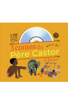 3 contes du père castor d'afrique