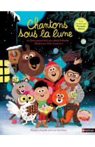 Chantons sous la lune + cd