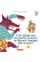 Mes livres surprises - c'est obligé que les petits cochons se fassent manger par le loup ?