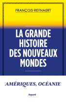 La grande histoire des nouveaux mondes