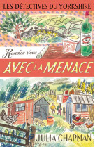 Les détectives du yorkshire - tome 7 rendez-vous avec la menace - tome 7 rendez-vous avec la menace