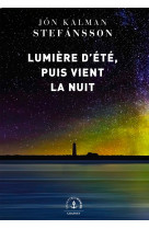 Lumière d'été, puis vient la nuit