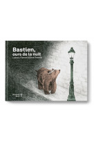 Bastien, ours de la nuit