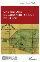 Une histoire du jardin botanique de hanoi