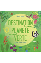 Destination planète verte