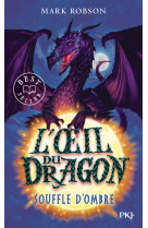 L'oeil du dragon - tome 2 souffle d'ombre