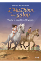 L'histoire au galop - tome 1 thalia, la cavalière d'olympie