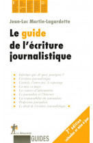 Le guide de l'écriture journalistique