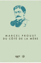 Marcel proust, du côté de la mère