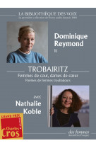 Trobairitz : femmes de cour, dames de coeur